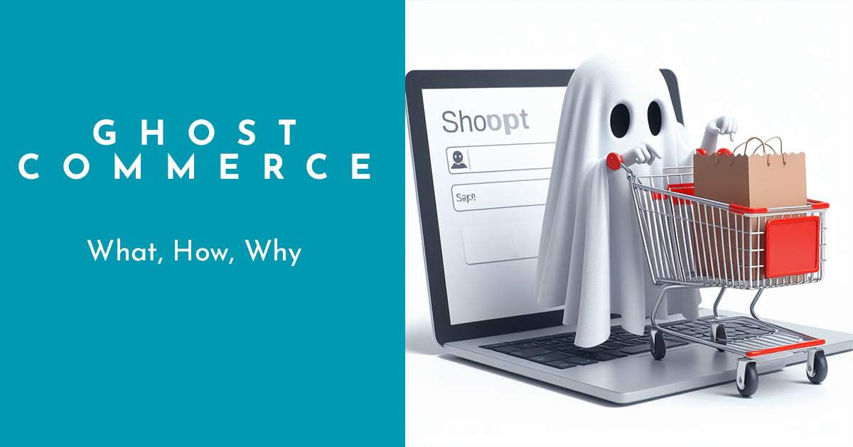 Ghost Commerce: Exploring Invisible Market in 2024